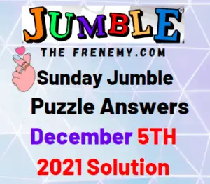 Jumble Answers Today December 5 2021 Solution