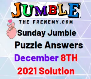 Jumble Answers Today December 8 2021 Solution