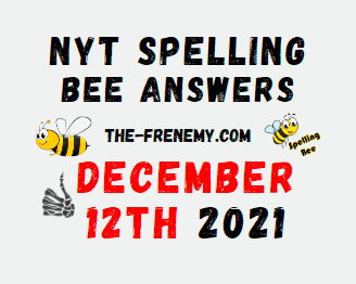 NYT Spelling Bee Answers December 12 2021 Solution - Frenemy