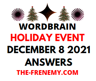 Wordbrain Christmas Challenge Dec 8 2022 Wordbrain Holiday Event December 8 2021 Answers Puzzle