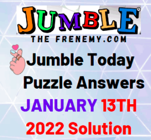Jumble Answers Today January 13 2022 Answers