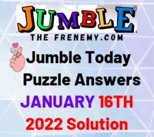 Jumble Answers Today January 16 2022 Solution
