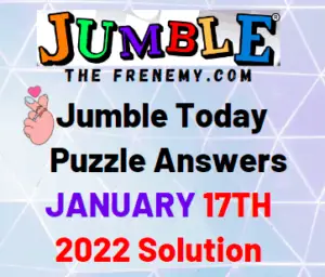 Jumble Answers Today January 17 2022 Solution