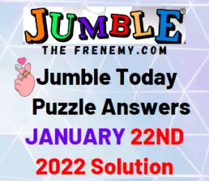 Jumble Answers Today January 22 2022 Solution