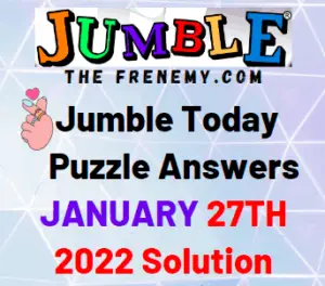 Jumble Answers Today January 27 2022 Solution