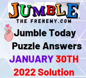 Jumble Answers Today January 30 2022 Solution