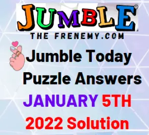 Jumble Answers Today January 5 2022 Solution