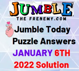Jumble Answers Today January 6 2022 Solution