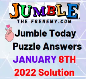 Jumble Answers Today January 8 2022 Solution