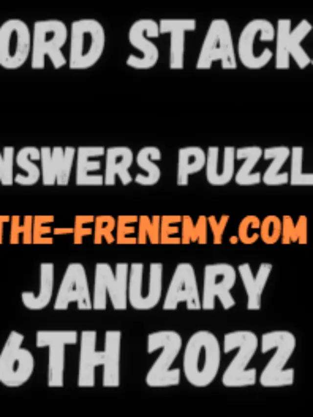 Word Stacks January 6 2022