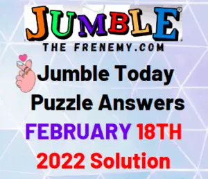 Jumble Answers Today February 18 2022 Solution
