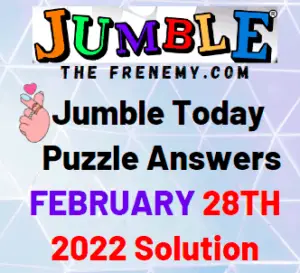 Jumble Answers Today February 28 2022 Solution