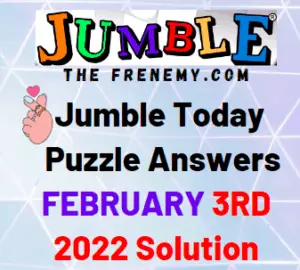 Jumble Answers Today February 3 2022 Solution