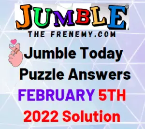Jumble Answers Today February 5 2022 Solution