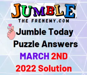 Jumble Answers Today March 2 2022 Puzzle Solution