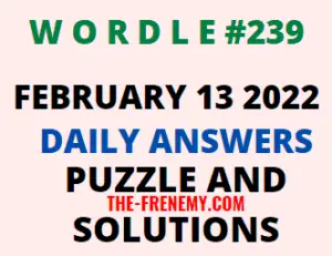 Wordle Answers Today 239 February 13 2022 Solution