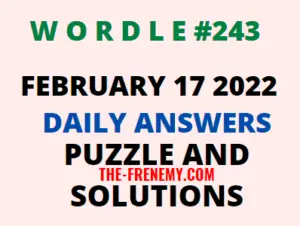 Wordle February 17 2022 Answers Puzzle 243 Solution