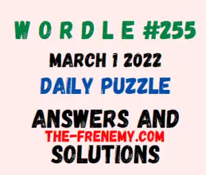 Wordle March 1 2022 Answers Puzzle Challenge 255