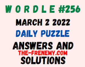 Wordle March 2 2022 Answers Puzzle Challenge 256