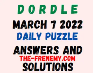 Dordle March 7 2022 Answers Puzzle Today