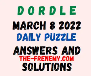 Dordle March 8 2022 Answers Puzzle Today