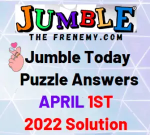 Jumble Answers Today April 1 2022 Solution