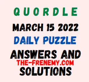 Quordle March 15 2022 Answers Puzzle Today