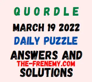 Quordle March 19 2022 Answers Puzzle
