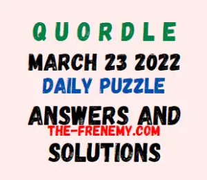 Quordle March 23 2022 Answers Puzzle