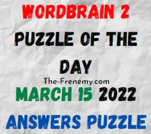 WordBrain 2 Puzzle of the Day March 15 2022 Answers Today