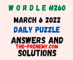 Wordle Answers March 6 2022 Solution 260