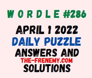 Wordle 4/1/22 - Wordle Answer Today 286 - Frenemy