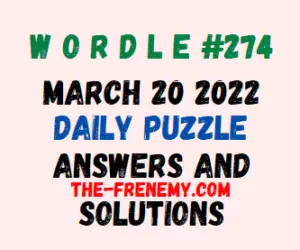 Wordle March 20 2022 Answers Puzzle 274