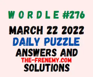 Wordle March 22 2022 Answers Puzzle Today 276