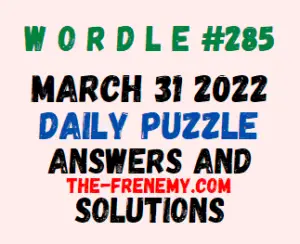 Wordle March 31 2022 Answers Puzzle 285