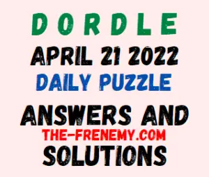 Dordle April 21 2022 Answers Puzzle and Solution