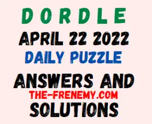 Dordle April 22 2022 Answers Puzzle and Solution