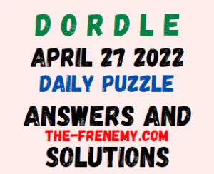 Dordle April 27 2022 Answers Puzzle Today