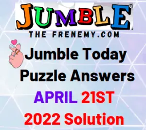 Jumble Answers Today April 21 2022 Solution