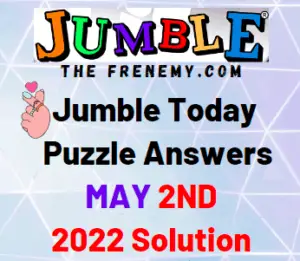 Jumble Answers Today May 2 2022 Solution