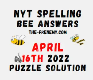 NYT Bee Answers April 16 2022 Solutions