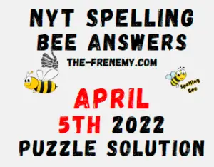 NYT Bee April 5 2022 Daily Puzzle Answers and Solution