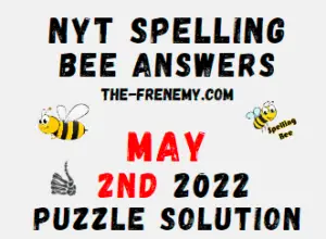 NYT Bee May 2 2022 Answers Puzzle and Solution