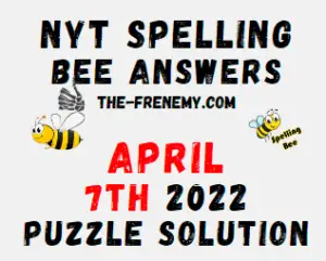 NYT Spelling Bee Answers April 7 2022 Solution