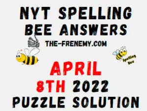 NYT Spelling Bee Answers April 8 2022 Solution