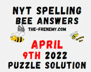 NYT Spelling Bee Answers April 9 2022 Solution