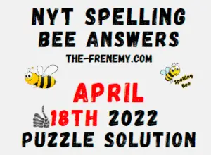 Nyt Bee April 18 2022 Answers Puzzle