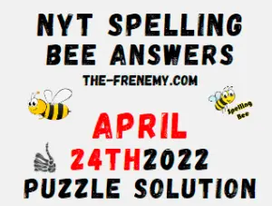 Nyt Bee April 24 2022 Answers Puzzle and Solution