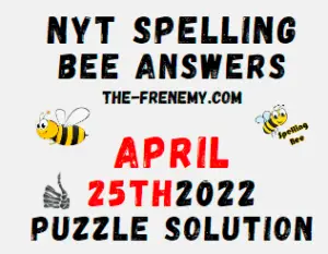 Nyt Bee April 25 2022 Answers Puzzle and Solution