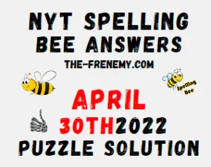 Nyt Bee April 30 2022 Answers Puzzle Today